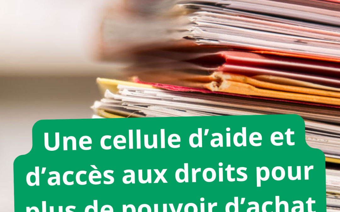 Une cellule d’aide et d’accès aux droits pour plus de pouvoir d’achat et de justice sociale